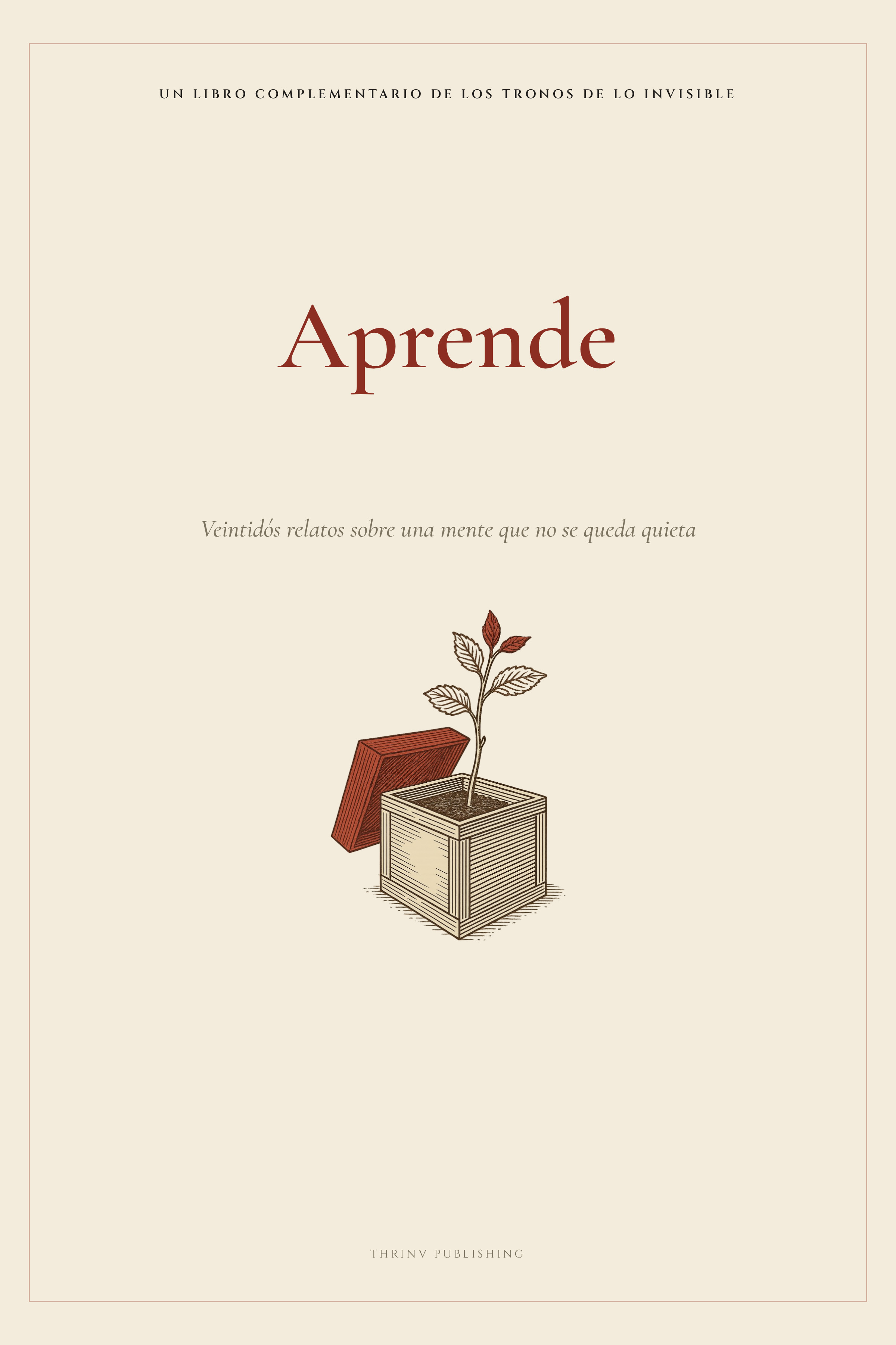 Aprende — un libro complementario de Los tronos de lo invisible